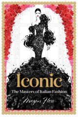 Iconic: The Masters of Italian Fashion
