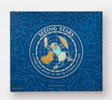 Seeing Stars: A Complete Guide to the 88 Constellations