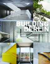Building Berlin, Vol. 8: The latest architecture in and out of the capital