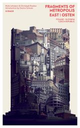 Fragments of Metropolis East: The Expressionist Heritage in Poland, the Czech Republic and Slovakia