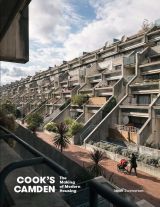 Cook's Camden: The Making of Modern Housing 2018