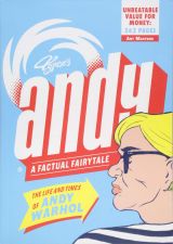 Andy: The Life and Times of Andy Warhol (Art Masters)