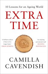 Extra Time: 10 Lessons for an Ageing World