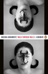 Marina Abramovic: Walk Through Walls (A Memoir)