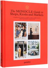 The Monocle Guide to Shops, Kiosks and Markets