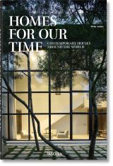 Homes for Our Time. Contemporary Houses around the World