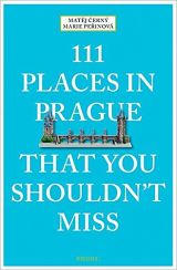 111 Places in Prague That You Shouldn't Miss