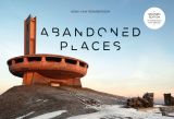 Abandoned Places (revised edition)