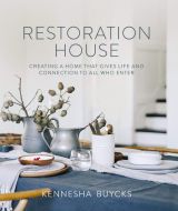 Restoration House. Creating a Home That Gives Life and Connection to All Who Enter
