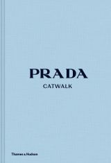 Prada Catwalk: The Complete Collections