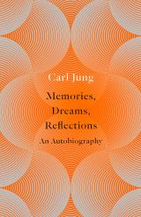 C. G. Jung: Memories, Dreams, Reflections (An Autobiography)