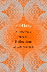 C. G. Jung: Memories, Dreams, Reflections (An Autobiography)