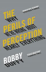 The Perils of Perception: Why We’re Wrong About Nearly Everything