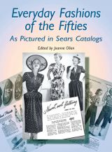 Everyday Fashions of the Fifties As Pictured in Sears Catalogs