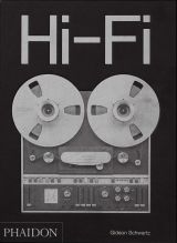 Hi-Fi: The History of High-End Audio Design 