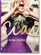 Mario Testino. Ciao. Omaggio all'Italia