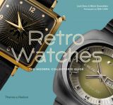 Retro Watches: The Modern Collector's Guide 