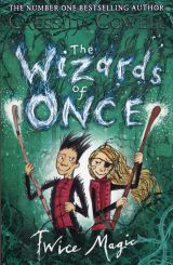 The Wizards of Once: Twice Magic