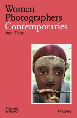Women Photographers: Contemporaries 1970-Today (Photofile) 