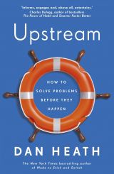 Upstream: How to solve problems before they happen 