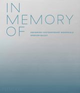 In Memory Of: Designing Contemporary Memorials