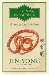  A Snake Lies Waiting (Legends of the Condor Heroes Vol. III)