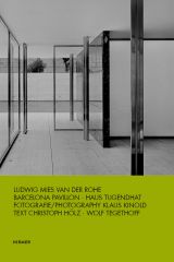 Ludwig Mies van der Rohe: Barcelona Pavillon / Haus Tugendhat