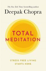 Total Meditation: Stress Free Living Starts Here 