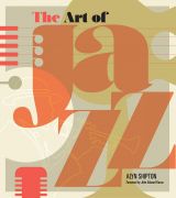 Art of Jazz: A Visual History 