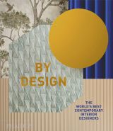 By Design: The World's Best Contemporary Interior Designers 