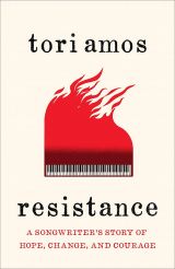 Resistance: A Songwriter’s Story of Hope, Change and Courage 