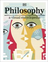 Philosophy: A Visual Encyclopedia 