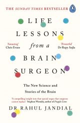 Life Lessons from a Brain Surgeon: The New Science and Stories of the Brain 