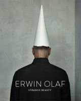 Erwin Olaf: Strange Beauty 