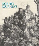 Durer's Journeys: Travels of a Renaissance Artist 