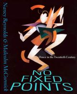 No Fixed Points: Dance in the Twentieth Century 