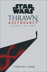 Star Wars: Thrawn Ascendancy. Chaos Rising