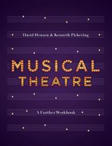 Musical Theatre: A Workbook for Further Study 