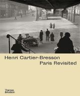 Henri Cartier-Bresson: Paris Revisited 