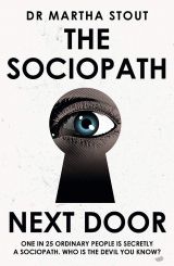 The Sociopath Next Door: The Ruthless versus the Rest of Us 