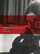 Photography: A Cultural History (5th edition)