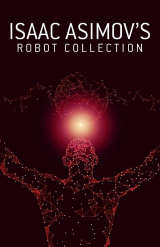 Isaac Asimov's Robot collection (4 Book Boxed Set)