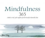 Mindfulness. 365 citátů a rad, jak naplno prožít každý okamžik