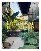 Botanical Buildings: When Plants Meet Architecture 