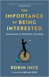 The Importance of Being Interested: Adventures in Scientific Curiosity