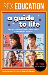 Sex Education: A Guide to Life 