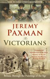 The Victorians: Britain Through the Paintings of the Age 