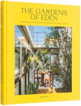 The Gardens of Eden. New Residential Garden Concepts & Architecture for a Greener Planet