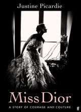 Miss Dior: A Story of Courage and Couture