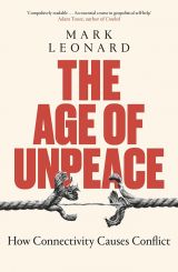 The Age of Unpeace: How Connectivity Causes Conflict 